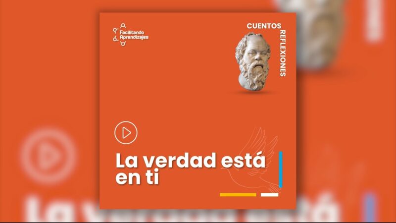 La verdad está en ti – Facilitando Aprendizajes